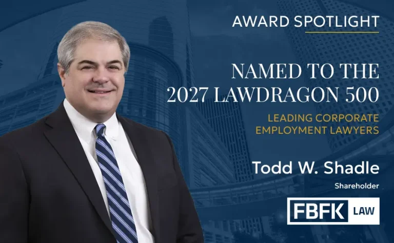 Todd Shadle Lawdragon 2027 recognition for his ninth selection to the Lawdragon 500 Leading Corporate Employment Lawyers guide.